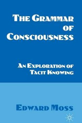 Cover of The Grammar of Consciousness