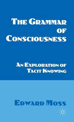 Book cover for The Grammar of Consciousness