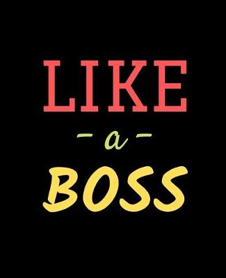 Book cover for Like a Boss