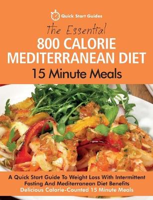 Book cover for The Essential 800 Calorie Mediterranean Diet 15 Minute Meals