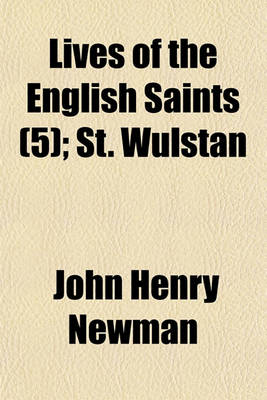 Book cover for Lives of the English Saints (Volume 5); St. Wulstan