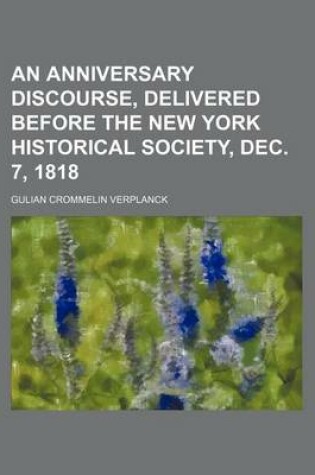 Cover of An Anniversary Discourse, Delivered Before the New York Historical Society, Dec. 7, 1818