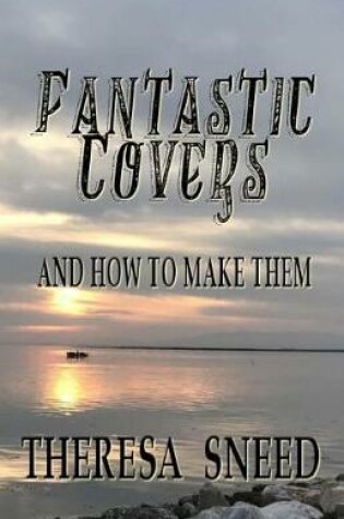 Cover of Fantastic Covers and How to Make Them