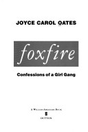 Book cover for Oates Joyce Carol : Foxfire (HB)