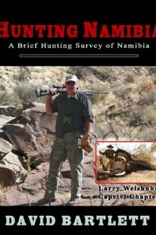 Cover of Hunting Namibia: A Brief Hunting Survey of Namibia