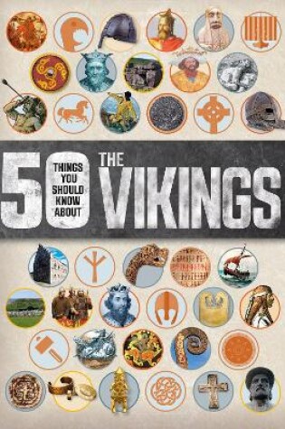 Cover of 50 Things You Should Know About the Vikings