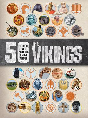 Book cover for 50 Things You Should Know About the Vikings