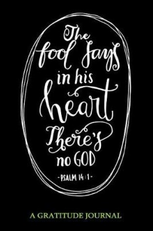 Cover of "The fool says in his heart there's no GOD" Psalm 14