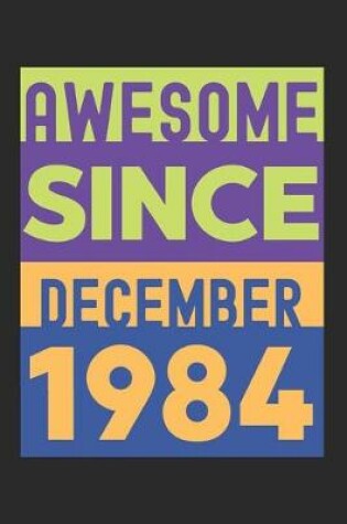 Cover of Awesome Since December 1984