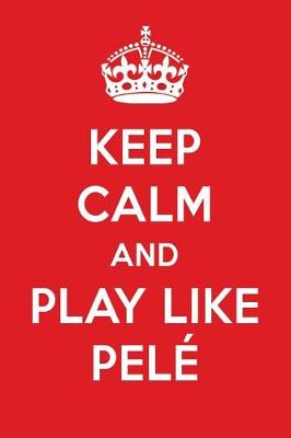 Book cover for Keep Calm and Play Like Pel