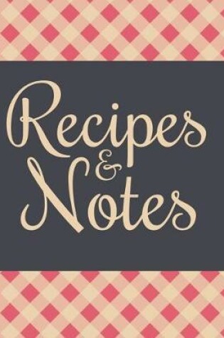 Cover of Recipes & Notes