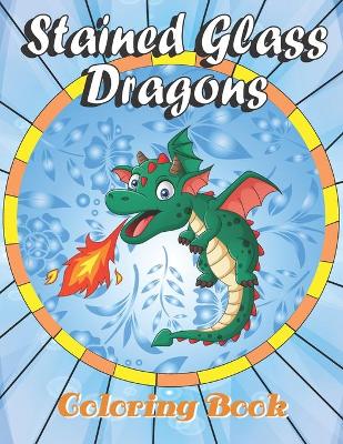 Book cover for Stained Glass Dragons Coloring book