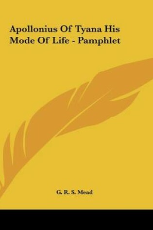 Cover of Apollonius of Tyana His Mode of Life - Pamphlet