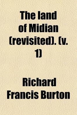 Book cover for The Land of Midian (Revisited). (Volume 1)