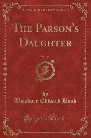Cover of The Parson's Daughter, Vol. 2 of 2 (Classic Reprint)