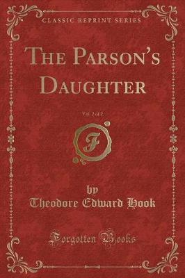 Book cover for The Parson's Daughter, Vol. 2 of 2 (Classic Reprint)