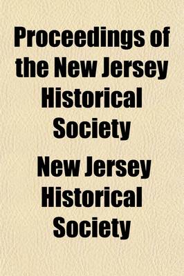 Book cover for Proceedings of the New Jersey Historical Society (Volume 7-8)