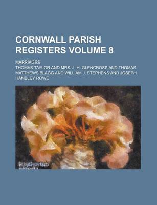 Book cover for Cornwall Parish Registers; Marriages Volume 8