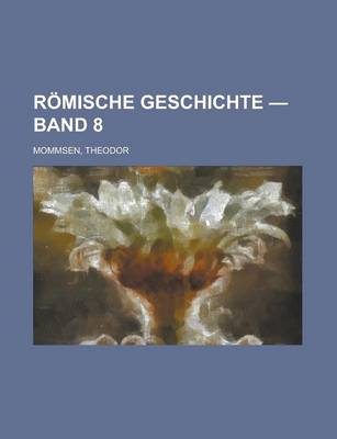 Book cover for Romische Geschichte - Band 8