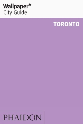 Book cover for Wallpaper* City Guide Toronto 2012