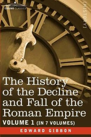 Cover of The History of the Decline and Fall of the Roman Empire, Vol. I