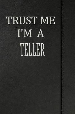 Book cover for Trust Me I'm a Teller
