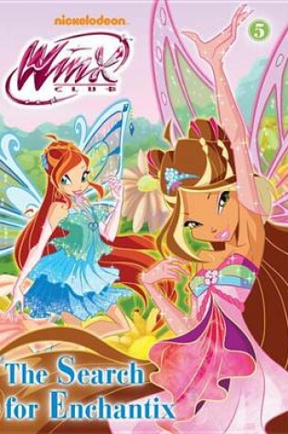 Cover of The Search for Enchantix (Winx Club)