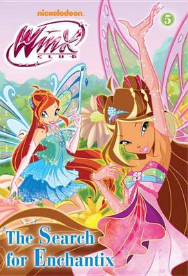 Cover of The Search for Enchantix (Winx Club)