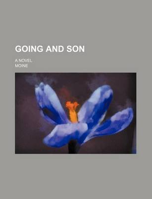 Book cover for Going and Son; A Novel