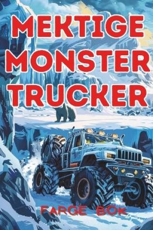 Cover of Mektige Monstertrucker farge bok