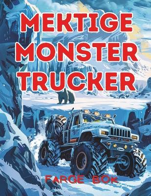 Book cover for Mektige Monstertrucker farge bok