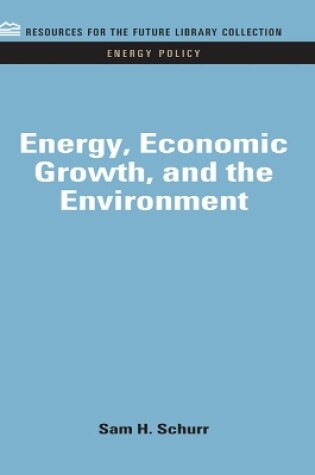 Cover of Energy, Economic Growth, and the Environment