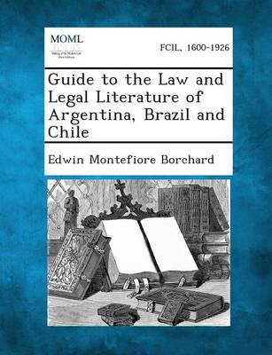 Book cover for Guide to the Law and Legal Literature of Argentina, Brazil and Chile