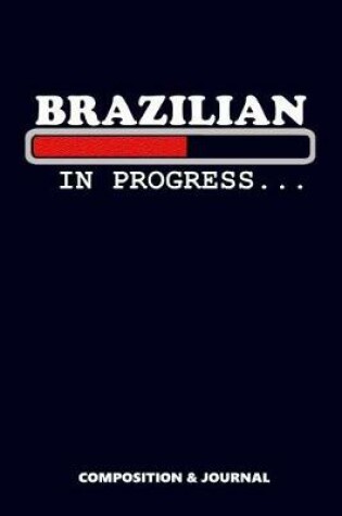 Cover of Brazilian in Progress