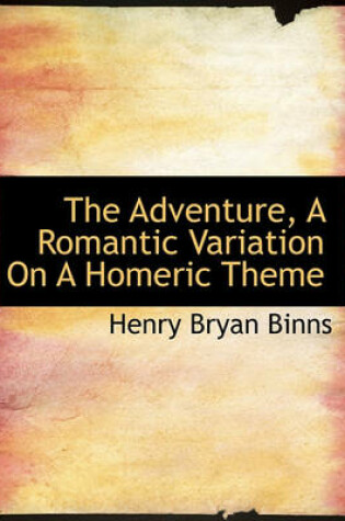 Cover of The Adventure, a Romantic Variation on a Homeric Theme