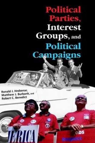 Cover of Political Parties, Interest Groups, And Political Campaigns