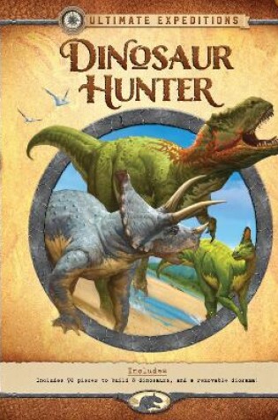 Cover of Ultimate Expeditions: Dinosaur Hunter