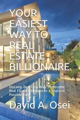 Book cover for Easiest Way to Real Estate Billionaire