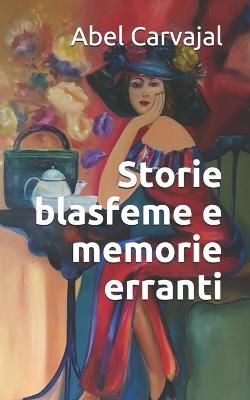 Book cover for Storie blasfeme e memorie erranti
