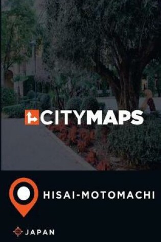 Cover of City Maps Hisai-motomachi Japan