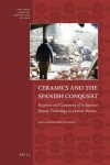 Book cover for Ceramics and the Spanish Conquest