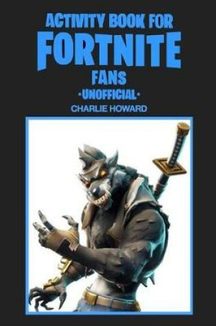 Cover of Activity Book for Fortnite Fans (Unofficial)