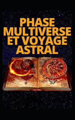 Book cover for Phase Multiverse Et Voyage Astral