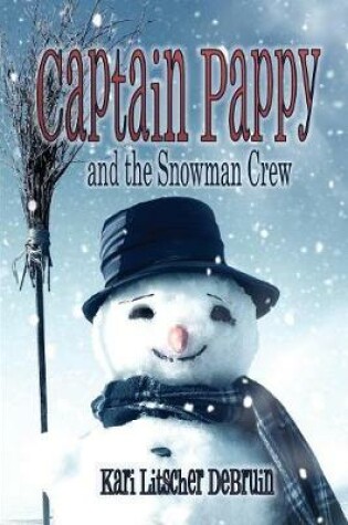 Cover of Captain Pappy and the Snowman Crew