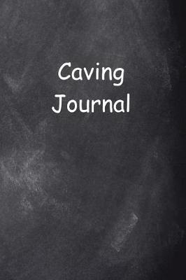 Cover of Caving Journal Chalkboard Design