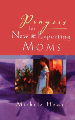 Book cover for Prayers for New and Expecting Moms