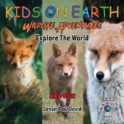 Book cover for KIDS ON EARTH Wildlife Adventures - Explore The World Red Fox - Austria