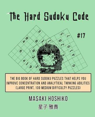 Book cover for The Hard Sudoku Code #17