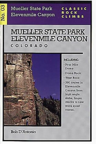 Cover of Classic Rock Climbs No. 03 Mueller State Park/Elevenmile Canyon, Colorado