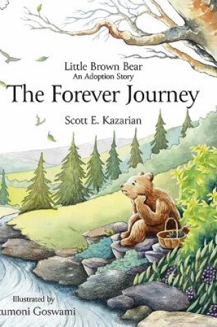 Cover of Little Brown Bear: The Forever Journey